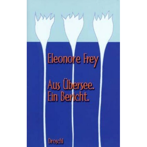 Eleonore Frey - Aus Übersee