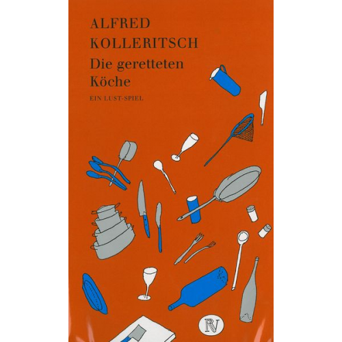 Alfred Kolleritsch - Die geretteten Köche