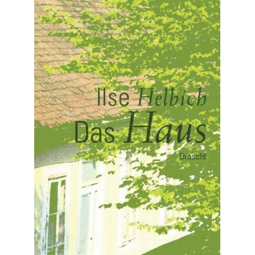 Ilse Helbich - Das Haus