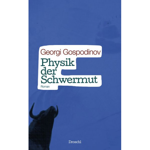 Georgi Gospodinov - Physik der Schwermut