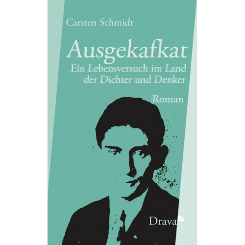 Carsten Schmidt - Ausgekafkat