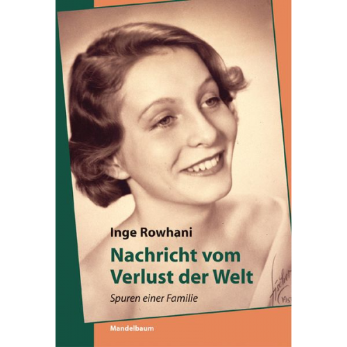 Inge Rowhani - Nachricht vom Verlust der Welt