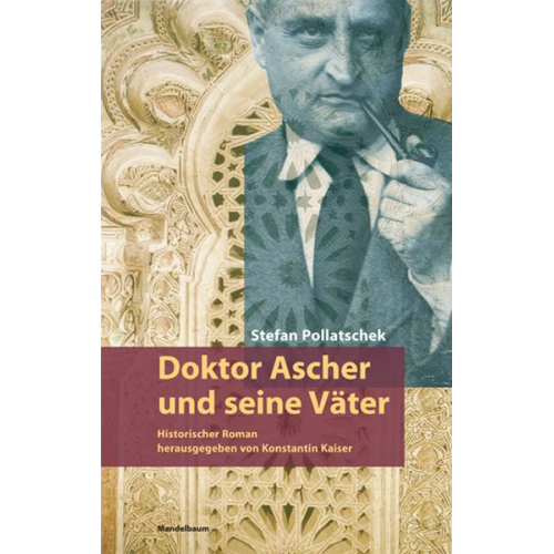 Stefan Pollatschek - Doktor Ascher und seine Väter