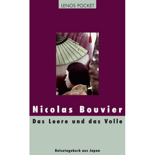Nicolas Bouvier - Das Leere und das Volle