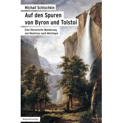 Michail Schischkin - Auf den Spuren von Byron und Tolstoi