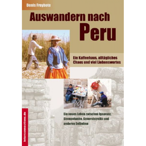 Denis Freybote - Auswandern nach Peru - ein Kaffeehaus, alltägliches Chaos und viel Liebenswertes