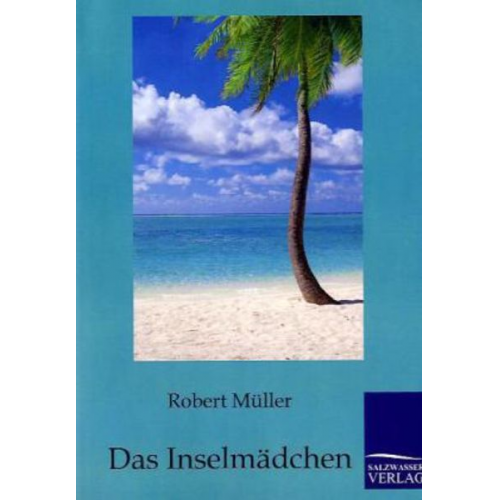 Robert Müller - Das Inselmädchen