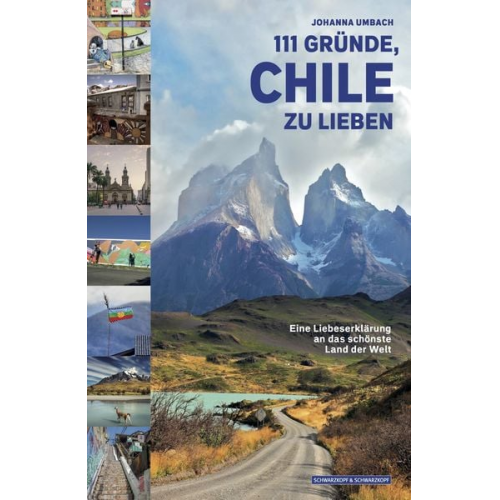 Johanna Umbach - 111 Gründe, Chile Zu Lieben