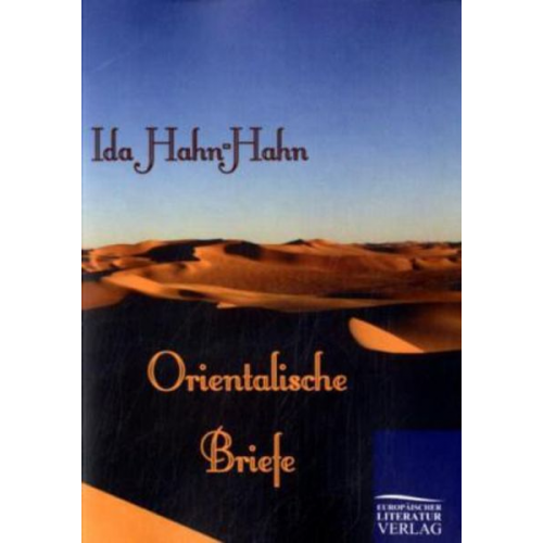 Ida Hahn-Hahn - Hahn-Hahn, I: Orientalische Briefe