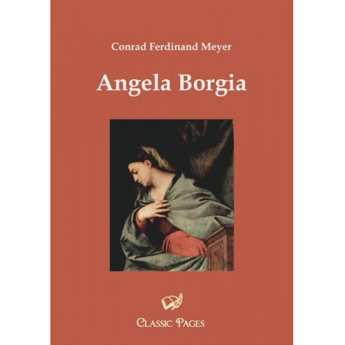 Conrad Ferdinand Meyer - Angela Borgia