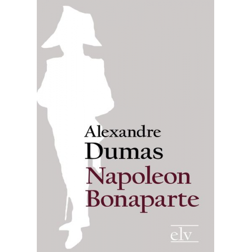 Alexandre Dumas - Napoleon Bonaparte