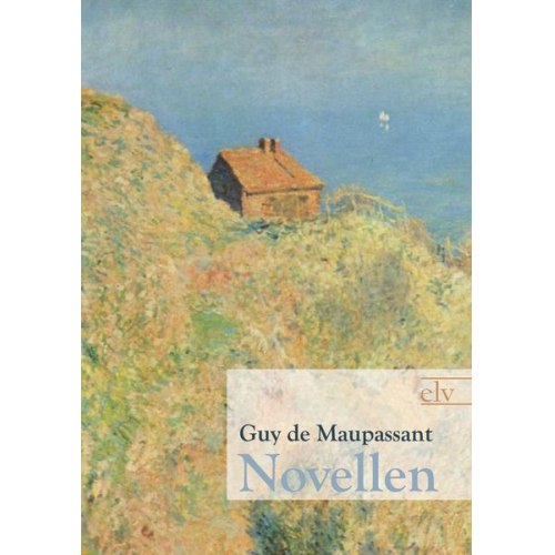 Guy de Maupassant - Novellen