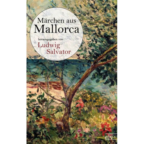 Ludwig (Hg. Salvator - Märchen aus Mallorca