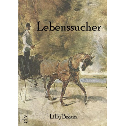 Lily Braun - Lebenssucher