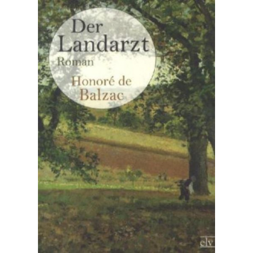 Honore de Balzac - Balzac, H: Landarzt