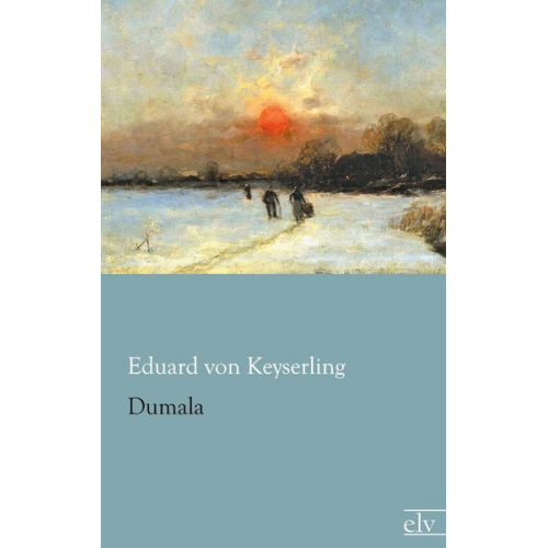 Eduard Keyserling - Dumala