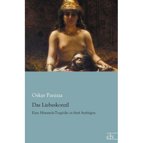 Oskar Panizza - Das Liebeskonzil