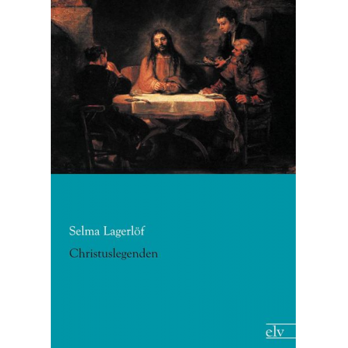 Selma Lagerlöf - Christuslegenden