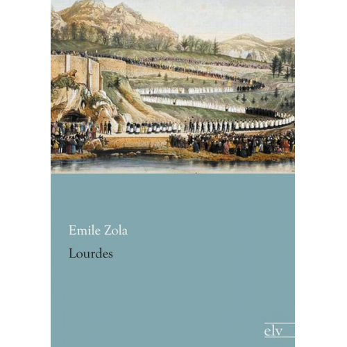 Emile Zola - Lourdes