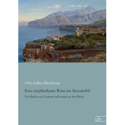 Otto Julius Bierbaum - Bierbaum, O: Eine empfindsame Reise im Automobil