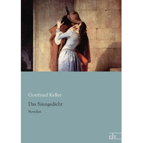 Gottfried Keller - Das Sinngedicht