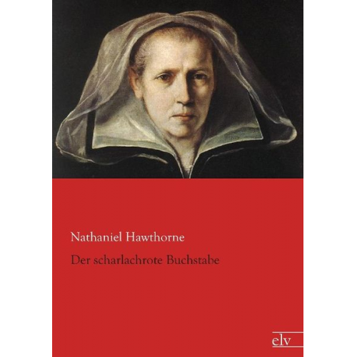 Nathaniel Hawthorne - Der scharlachrote Buchstabe