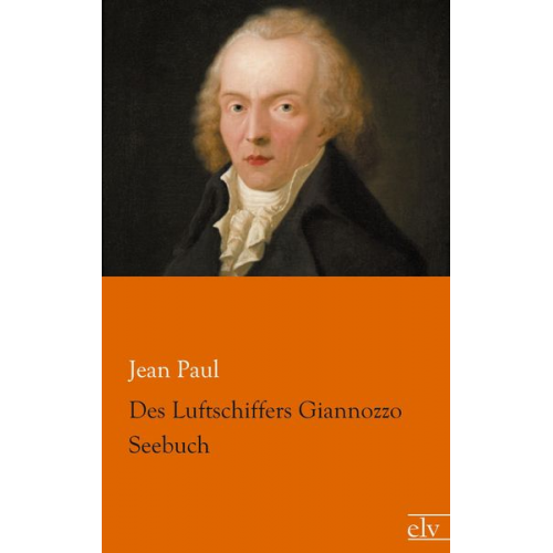Jean Paul - Des Luftschiffers Giannozzo Seebuch