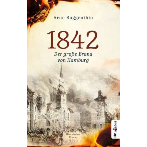 Arne Buggenthin - 1842. Der große Brand von Hamburg