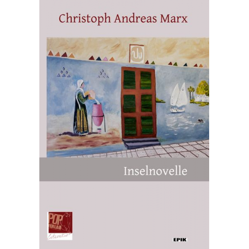 Christoph Andreas Marx - Inselnovelle
