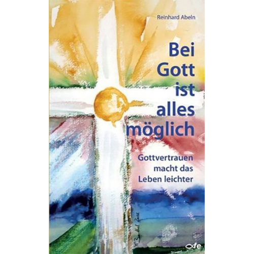 Reinhard Abeln - Bei Gott ist alles möglich