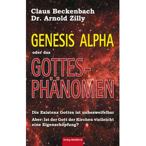 Claus Beckenbach Arnold Zilly - Genesis Alpha oder das Gottesphänomen