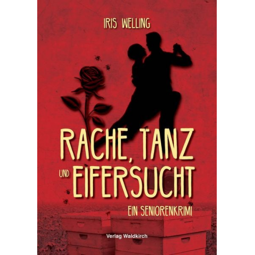 Iris Welling - Rache, Tanz und Eifersucht