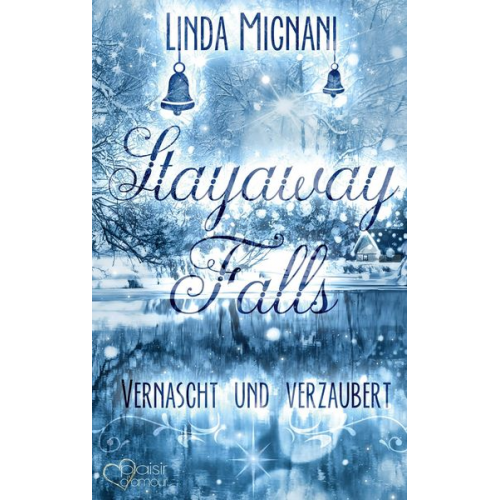 Linda Mignani - Stayaway Falls: Vernascht und verzaubert