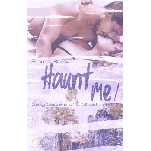 Emma Snow - Sexy Secrets of a Ghost: Haunt me!