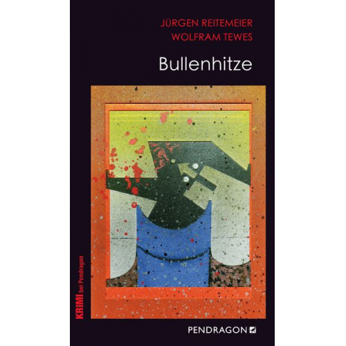 Jürgen Reitemeier Wolfram Tewes - Bullenhitze