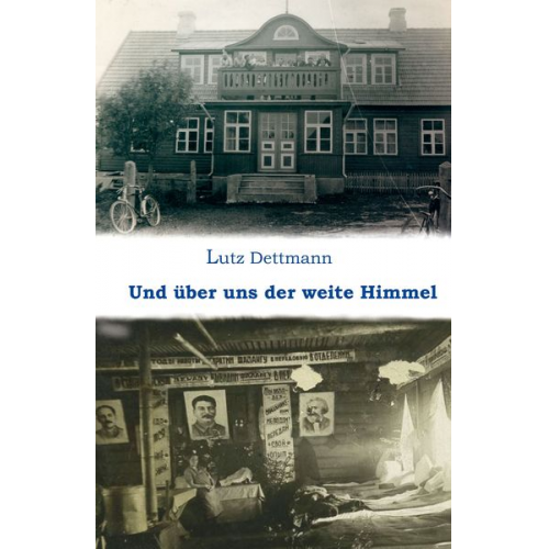 Lutz Dettmann - Und über uns der weite Himmel