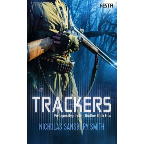 Nicholas Sansbury Smith - Trackers: Buch 1