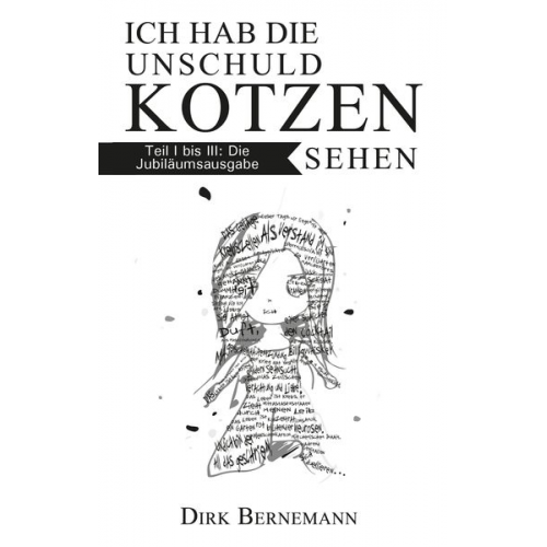 Dirk Bernemann - Ich hab die Unschuld kotzen sehen