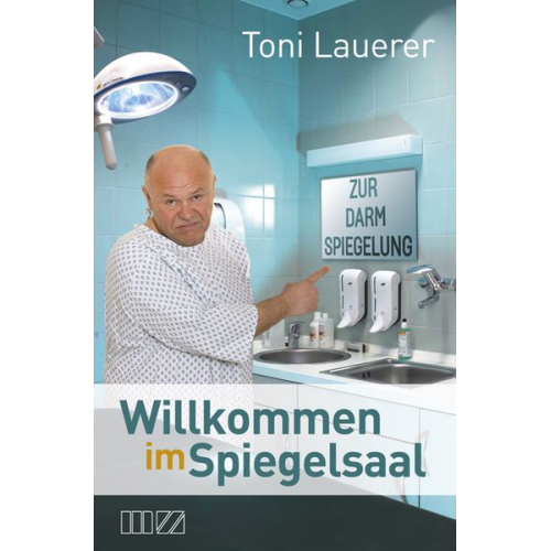 Toni Lauerer - Willkommen im Spiegelsaal