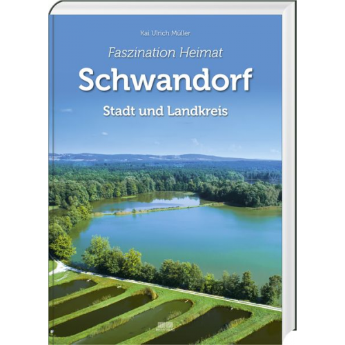 Kai Ulrich Müller - Faszination Heimat – Schwandorf