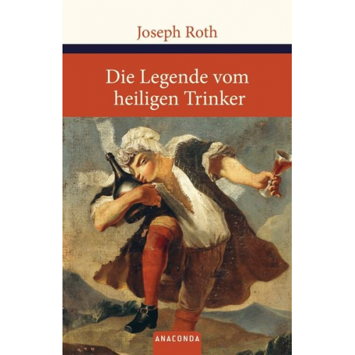 Joseph Roth - Die Legende vom heiligen Trinker