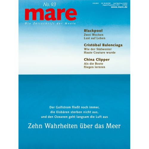 Nikolaus Gelpke - Mare - Die Zeitschrift der Meere / No. 93 / Zehn Wahrheiten über das Meer