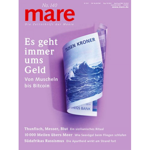 Mare - Die Zeitschrift der Meere / No. 140 / Es geht immer ums Geld