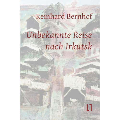 Reinhard Bernhof - Unbekannte Reise nach Irkutsk