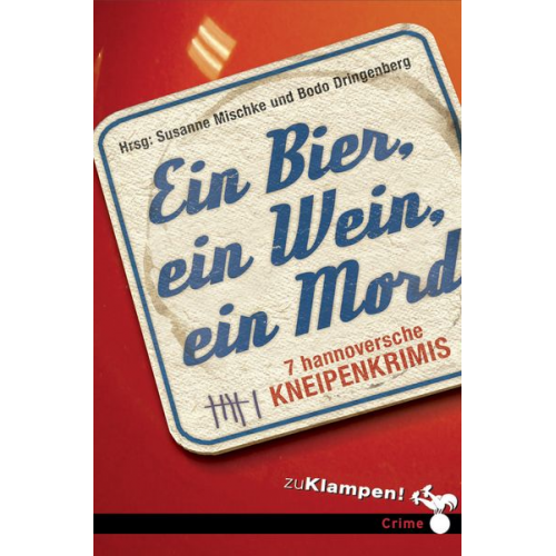 Richard Birkefeld Bodo Dringenberg Karola Hagemann Cornelia Kuhnert Susanne Mischke - Ein Bier, ein Wein, ein Mord