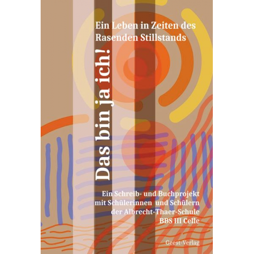 Das bin ja ich! Ein Leben im Zeitalter des Rasenden Stillstands
