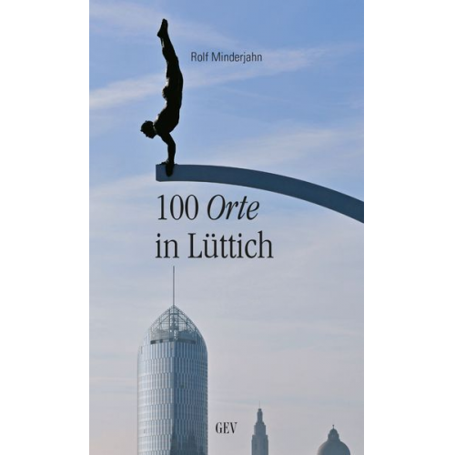 Rolf Minderjahn - 100 Orte in Lüttich