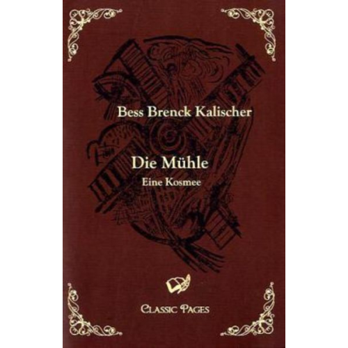 Bess Brenck Kalischer - Die Mühle