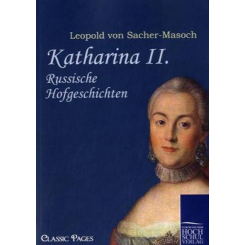 Leopold Sacher-Masoch - Katharina II.