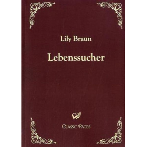 Lily Braun - Lebenssucher